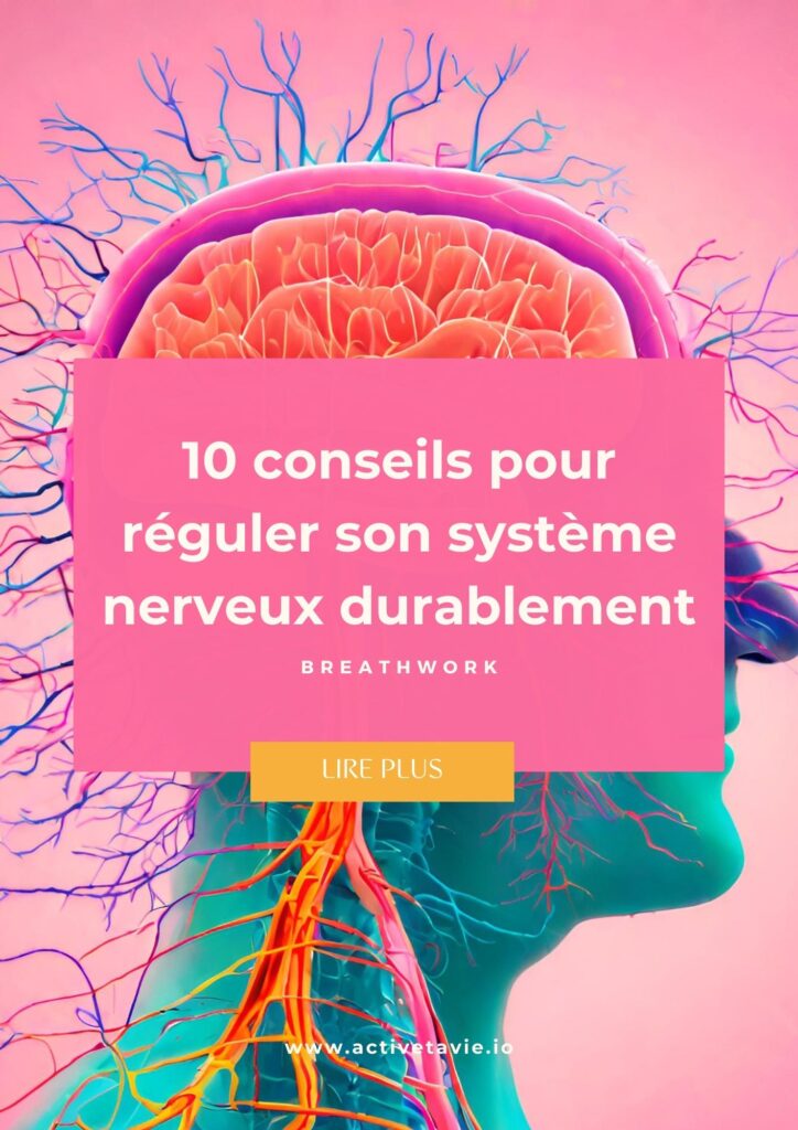 conseils pour réguler son système nerveux 